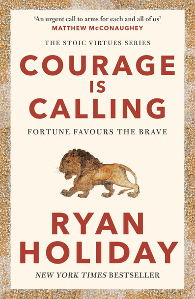 Courage Is Calling by Ryan Holiday