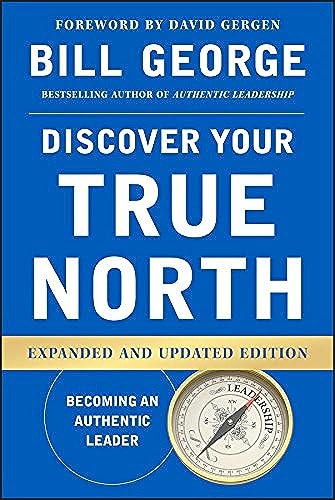 Discover Your True North by Bill George