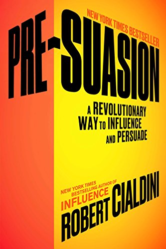 Pre-Suasion by Robert Cialdini